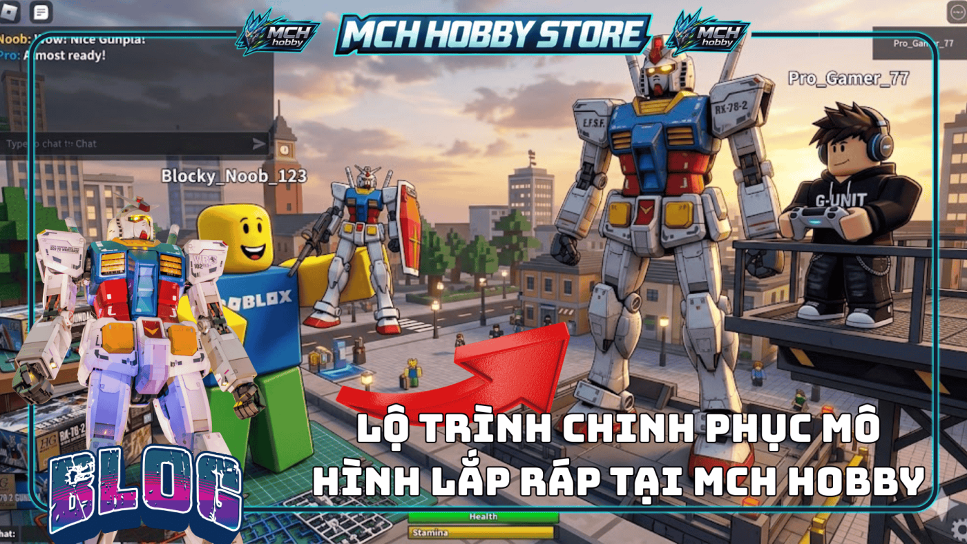Lộ Trình Chinh Phục Mô Hình Lắp Ráp Tại MCH Hobby