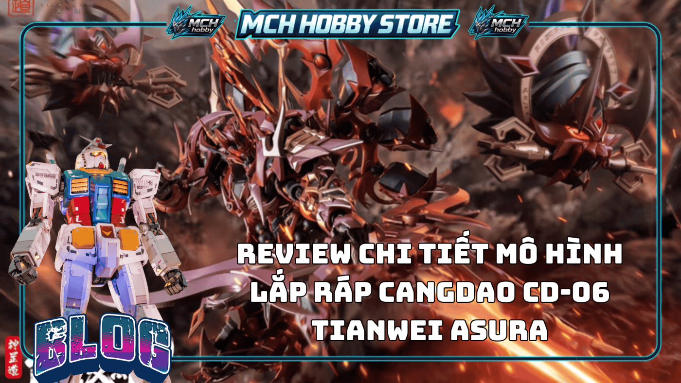 Review Chi Tiết Mô Hình Lắp Ráp CangDao CD 06 TianWei Asura