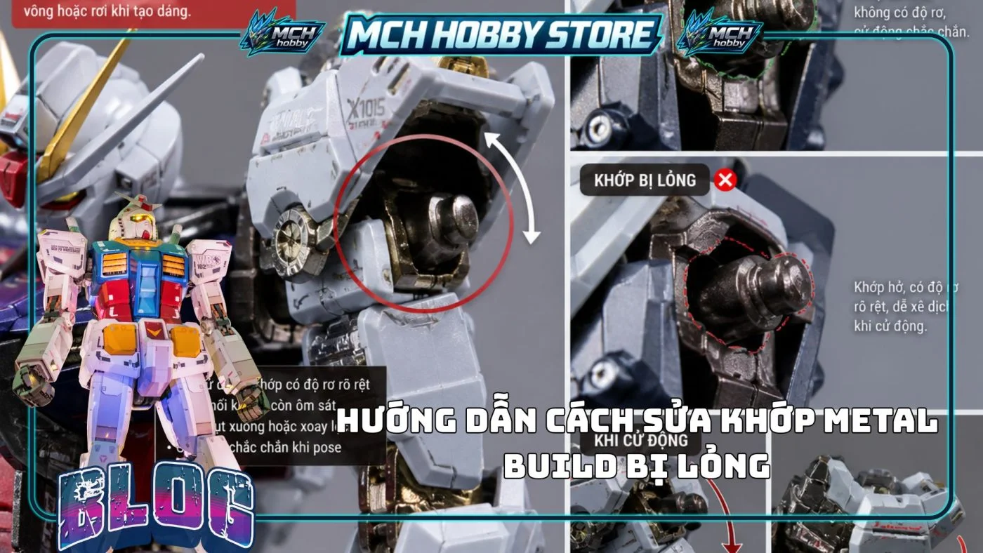 Cách Sửa Khớp Metal Build Bị Lỏng